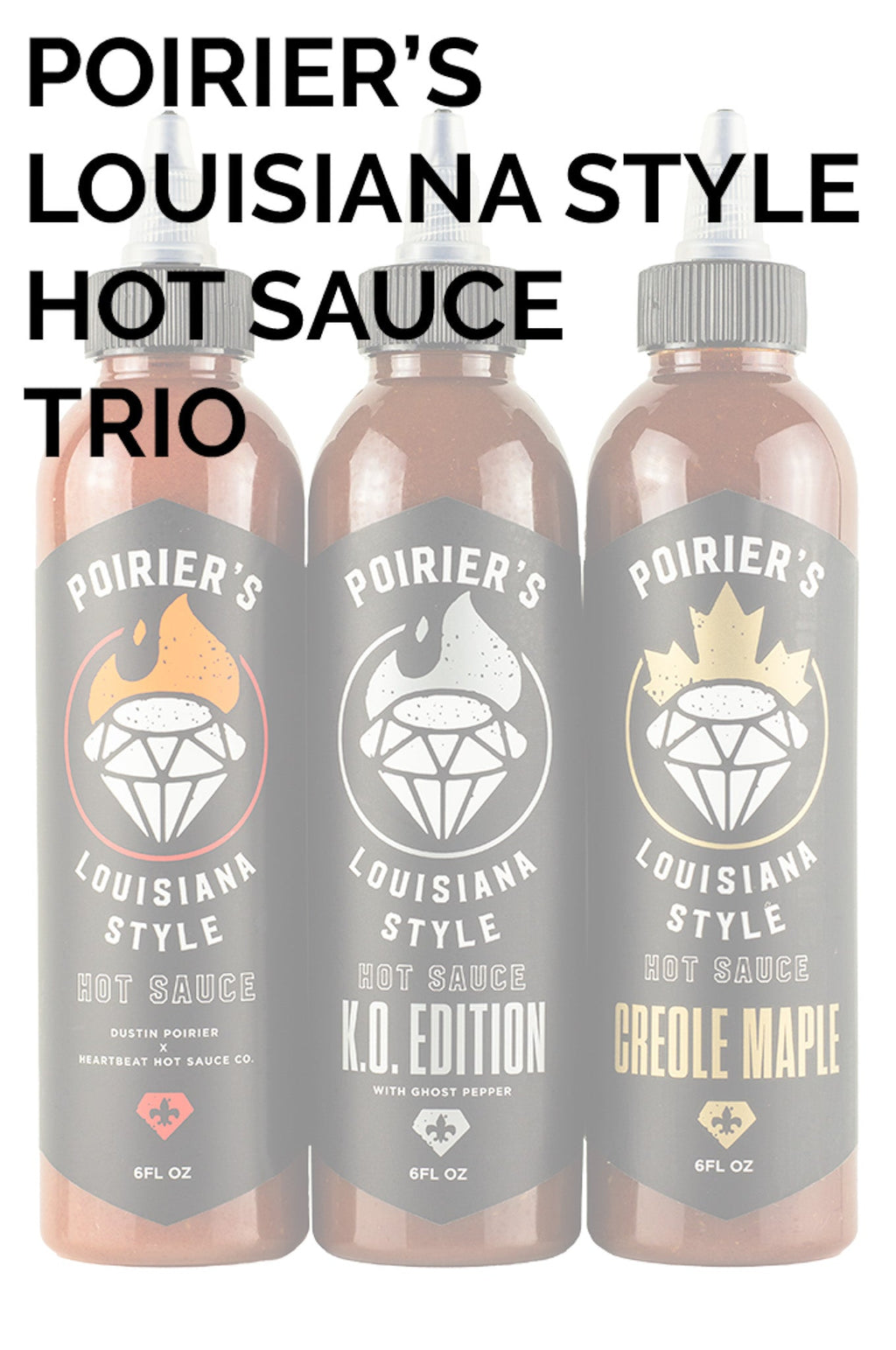 Poirier's Louisiana Style Hot Sauce Trio Pack | Dustin Poirier’s Louisiana Style E8